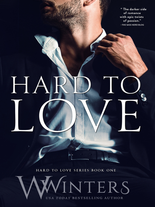 Title details for Hard to Love, Book 1 by W. Winters - Available